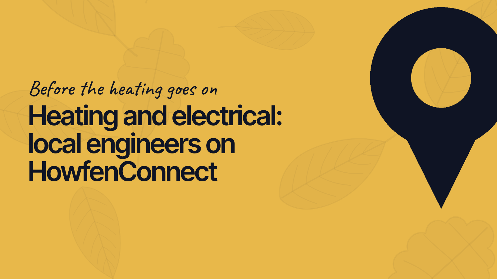 Heating and electrical: local engineers on HowfenConnect